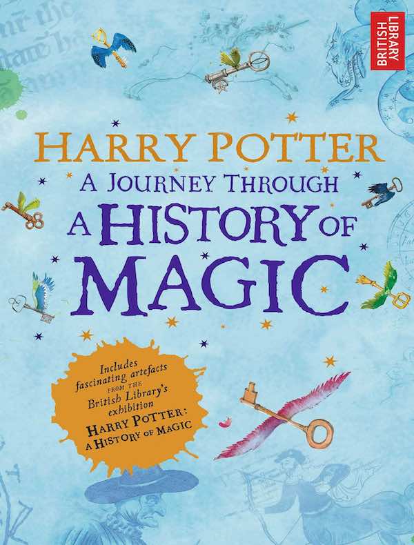 Harry Potter - A Journey Through A History of Magic