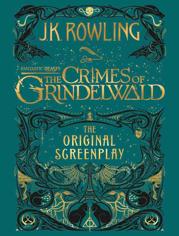 Fantastic Beasts: The Crimes of Grindelwald - The Original Screenplay
